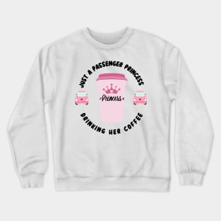 Passenger Princess Coffee Crewneck Sweatshirt